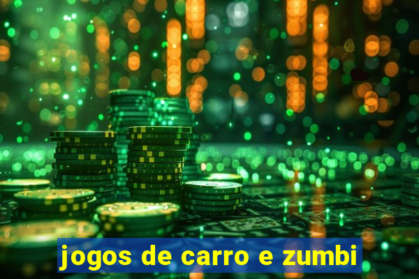 jogos de carro e zumbi